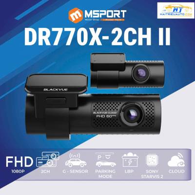 CAMERA H&Agrave;NH TR&Igrave;NH  BLACKVUE  DR770X-2CH 