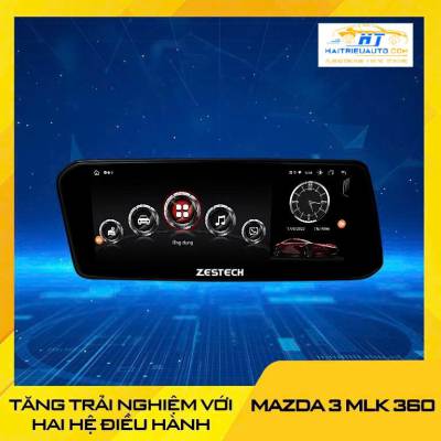 M&agrave;n h&igrave;nh android Zestech Mazda 3 MLK 360