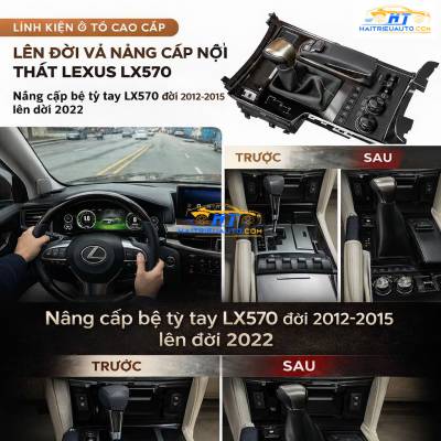 lexus LX 570 n&acirc;ng cấp bản điều khiển cần số